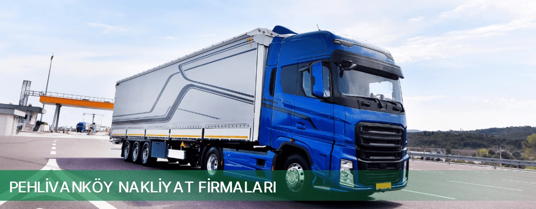 Pehlivanköy Nakliyat Taşımacılık
